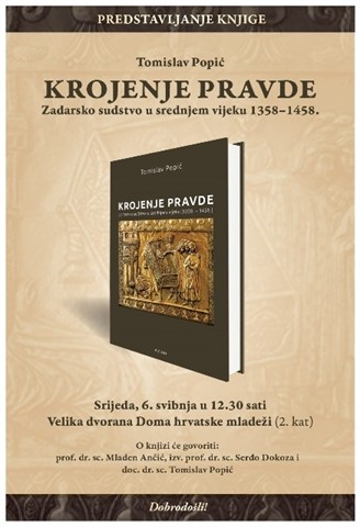 Predstavljanje knjige '' Krojenje pravde: Zadarsko sudstvo u srednjem vijeku 1358.-1458.''